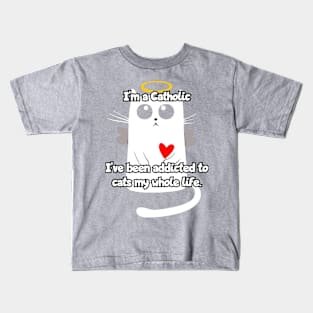 I'm a catholic... Kids T-Shirt